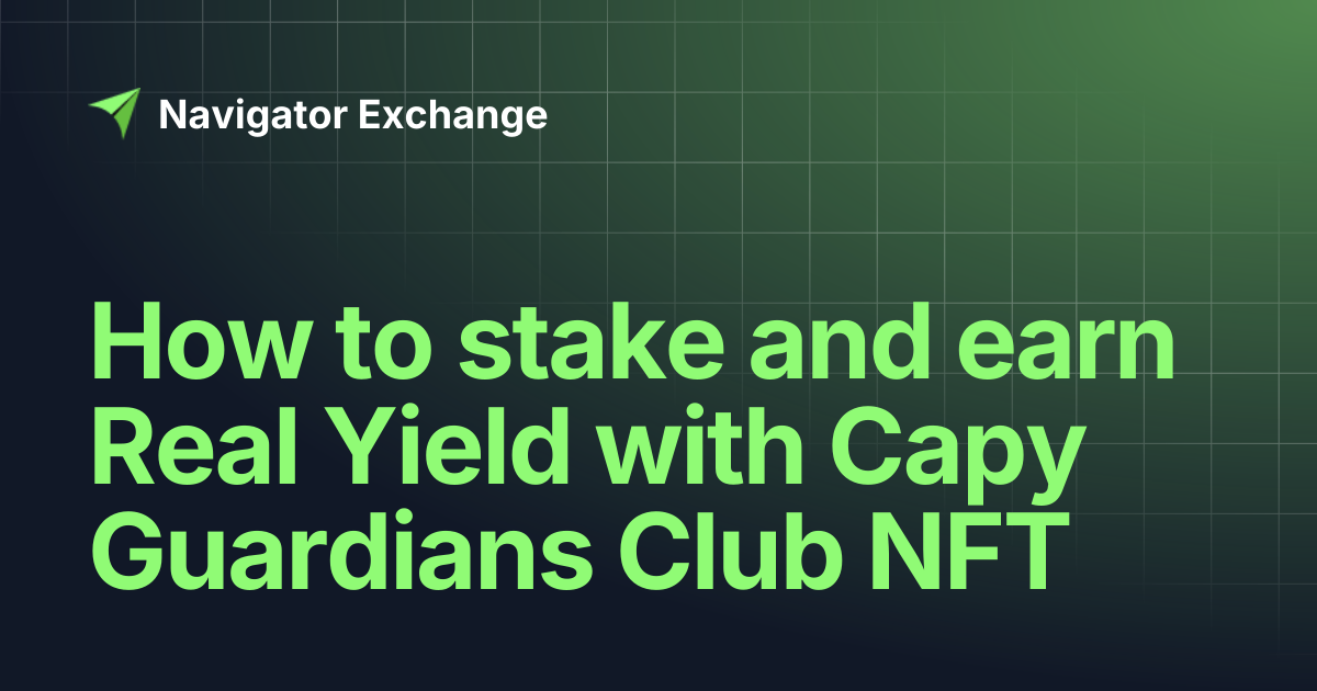 How to stake and earn Real Yield with Capy Guardians Club NFT ...